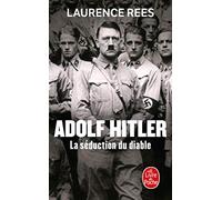 Adolf Hitler, la séduction du diable