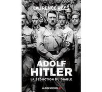 Adolf Hitler: La séduction du diable