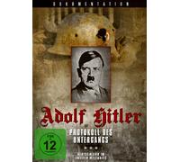 Adolf Hitler - Protokoll des Untergangs