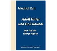 Adolf Hitler und Geli Raubal: Der Tod der Führer-Nichte