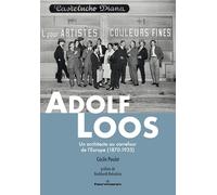 Adolf Loos – Un architecte au carrefour de l'Europe (1870-1933)