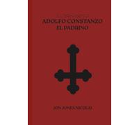 Adolfo Constanzo: El Padrino