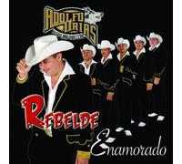Adolfo Urias & Su Lobo Norteno - Rebelde Enamorado