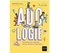 Adologie - La BD pour comprendre son ado Nathalie Anton (Auteur), Tacméla (Illustration)