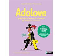 Adolove - questions d'amour, intimité et réseaux sociaux - Florence Lilot - Nathan - cartonné - Document jeunesse