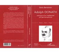Adolph donath Parcours d'un intellectuel juif germanophone - Vienne - Berlin - Prague - Doris Bensimon - L'harmattan - broché - Livre