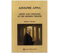 Adolphe Appia, Contemporary Theatre Studies ; V. 6 Richard C. Beacham (Auteur)