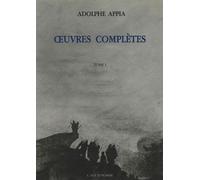 Adolphe Appia, Oeuvres Complètes - Tome 1, 1880-1894