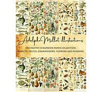 Adolphe Millot Illustrations | Decorative Scrapbook Paper Collection: Insects, Fruits, Champignons, Flowers and Poissons: Premium Scrapbooking Sheets ... Gift Wrapping, Card Making and More
