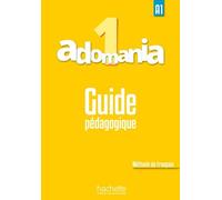 Adomania 1 A1 - Guide Pédagogique