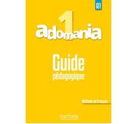 Adomania 1 - Guide pédagogique (A1) - Céline Himber - Hachette F.l.e. - broché - Scolaire / Universitaire