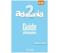 Adomania 2 A1-A2 - Guide Pédagogique