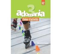 Adomania 3 - Cahier d'activités (A2) Fabienne Gallon (Auteur), Céline Himber (Auteur), Alice Reboul (Auteur)