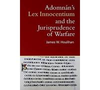 Adomnan's Lex Innocentium And The Jurisprudence Of Warfare