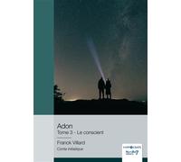 Adon - Tome 3 Le conscient - Franck Bois-villard - Nombre 7 - broché - Essai