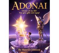 ADONAI: Owner of My Life! You Give Good Gifts!