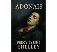 Adonais: An Elegy on the Death of John Keats