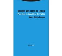 Adonde Nos Lleve El Logos - [Livre en VO] Vallejo Campos, Álvaro (Auteur)