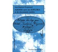 Adonis Suivi de Zoflora et de Documents Inédits