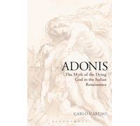Adonis: The Myth of the Dying God in the Italian Renaissance
