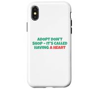 Adopt Don´t Shop - It's Called Having A Heart Coque pour iPhone X/XS