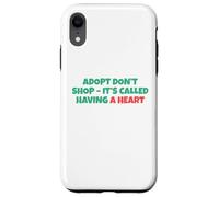 Adopt Don´t Shop - It's Called Having A Heart Coque pour iPhone XR