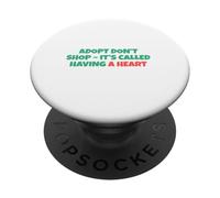 Adopt Don´t Shop - It's Called Having A Heart PopSockets PopGrip Adhésif
