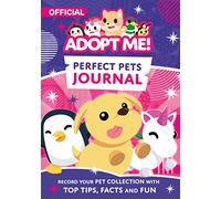 Adopt Me! Perfect Pets Journal: A Comprehensive Guide to Adopt Me Pets