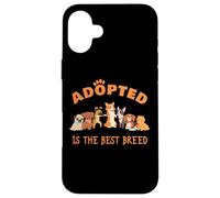 Adopted is The Best Breed: Dog Rescue Shelter & Adoption Coque pour iPhone 16 Plus