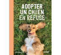 Adopter un chien en refuge - Christophe Duffo - Eugen Ulmer Eds - broché - Guide