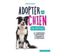 Jennifer Parker – Adopter un chien en refuge – Guide – Broché
