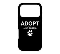 Adoptez Don't Shop Animal Rescue Coque pour iPhone 17 Pro