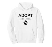Adoptez Don't Shop Animal Rescue Sweat à Capuche