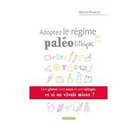 Adoptez le régime paléolithique