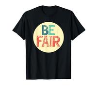 Adoptez l'équité avec cette déclaration Cool Be Fair T-Shirt