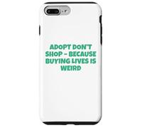 Adoptez, ne Faites Pas d'achats Parce qu'acheter des Vies, C'est Bizarre Coque pour iPhone 7 Plus/8 Plus