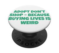 Adoptez, ne Faites Pas d'achats Parce qu'acheter des Vies, C'est Bizarre PopSockets PopGrip Adhésif