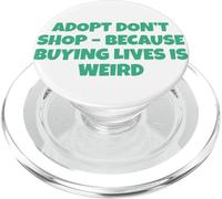 Adoptez, ne Faites Pas d'achats Parce qu'acheter des Vies, C'est Bizarre PopSockets PopGrip pour MagSafe