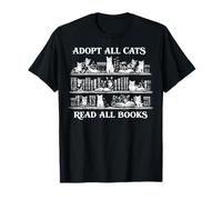 Adoptez Tous Les Chats Lisez Tous Les Livres Cat Lover Bookworm Reader T-Shirt
