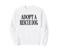ADOPTEZ Un Chien DE Sauvetage - Grand Texte Noir avec Sweatshirt