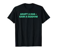 Adoptez Un Chien pour Gagner Une Ombre T-Shirt