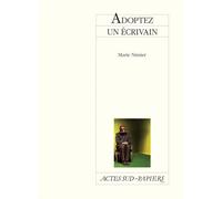 Adoptez un écrivain - Marie Nimier - Actes Sud-Papiers - broché - Théâtre