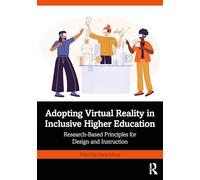 Adopting Virtual Reality in Inclusive Higher Education: Research-Based Principles for Design and Instruction