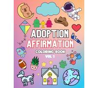 Adoption Affirmation Coloring Book Vol 1