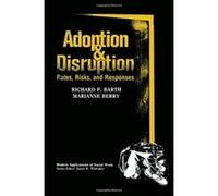 Adoption and Disruption, Modern Applications of Social Work Series Marianne Berry, Richard P. Barth (Auteur)