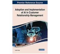 Adoption And Implementation Of Ai In Customer Relationship Management