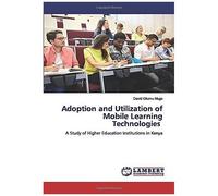 Adoption And Utilization Of Mobile Learning Technologies