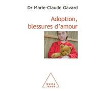 Adoption, blessures d'amour - Marie-Claude Gavard - Odile Jacob - broché - Essai