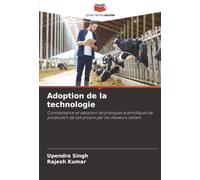 Adoption de la technologie: Connaissance et adoption de pratiques scientifiques de production de lait propre par les éleveurs laitiers