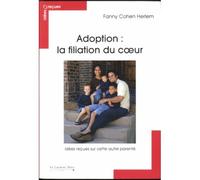 Adoption filiation du coeur Idées reçues sur cette autre parenté - HERLEM FA COHEN - Cavalier Bleu Eds - broché - Essai